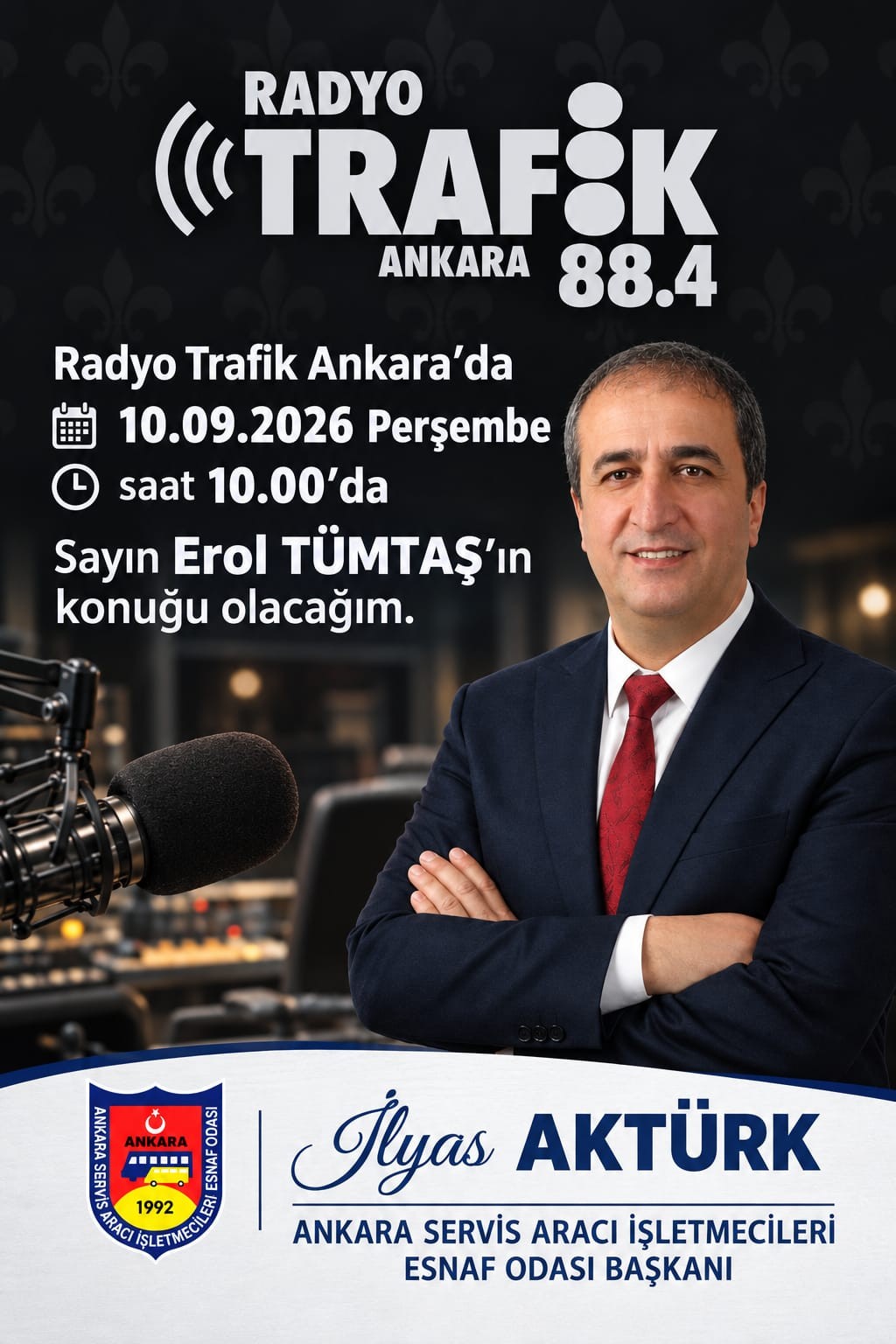 Radyo Trafik Ankara 88.4 yayın duyurusu — 10.09.2026 Perşembe saat 10.00, Erol TÜMTAŞ’ın konuğu ASİO Başkanı İlyas AKTÜRK